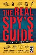 Real Spys Guide To Becoming A Spy