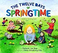 Twelve Days of Springtime A School Counting Book