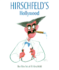 Hirschfelds Hollywood The Film Art of Al Hirschfeld