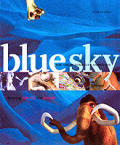 Blue Sky The Art Of Computer Animation