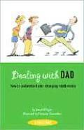 Dealing with Dad: How to Understand Your Changing Relationship
