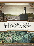 Arts of Tuscany From the Etruscans to Ferragamo