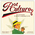 Pot Culture The A Z Guide to Stoner Language & Life