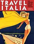 Travel Italia The Golden Age of Italian Travel Posters