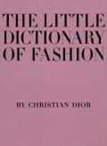 Little Dictionary of Fashion A Guide to Dress Sense for Every Woman
