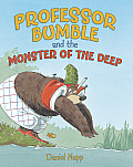 Professor Bumble & the Monster of the Deep