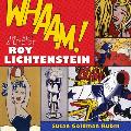 Whaam The Art & Life of Roy Lichtenstein