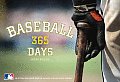Baseball 365 Days Official Publication from the Archives of Major League Baseball
