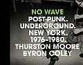 No Wave Post Punk Underground New York 1976 1980