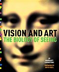 Vision & Art The Biology of Seeing