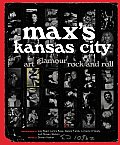 Max's Kansas City: Art, Glamour, Rock and Roll