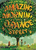 One Day & One Amazing Morning on Orange Street