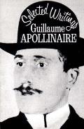 Selected Writings of Guillaume Apollinaire