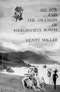 Big Sur & the Oranges of Hieronymus Bosch