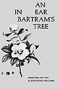 Ear In Bartrams Tree Selected Poems