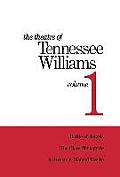 The Theatre of Tennessee Williams Volume 1