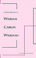 Interviews With William Carlos Williams
