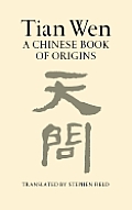 Tian Wen A Chinese Book Of Origins
