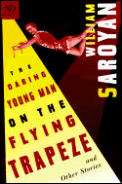 Daring Young Man on the Flying Trapeze & Other Stories