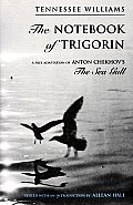 Notebook Of Trigorin A Free Adaptation