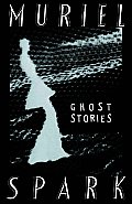 Ghost Stories Of Muriel Spark