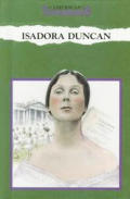 Isadora Duncan revolutionary dancer