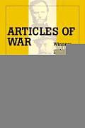 Articles of War Winners Losers & Some Who Were Both During the Civil War