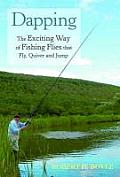 Dapping Guide to the Traditional Method for Fishing Flies That Fly Quiver & Jump