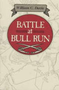 Battle At Bull Run A History Of The Fi