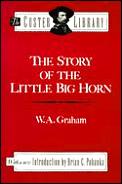 Story Of The Little Big Horn