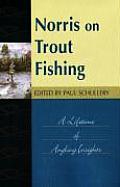 Norris on Trout Fishing A Lifetime of Angling Insights