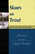 Skues on Trout Observations from an Angler Naturalist