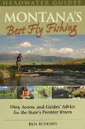 Montanas Best Fly Fishing Flies Access & Guides Advice for the States Premier Rivers