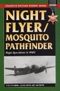 Night Flyer/Mosquito Pathfinder: Night Operations in World War II