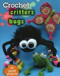 Crochet Critters and Bugs