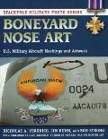Boneyard Nose Art: U.S. Military Aircraft Markings and Artwork