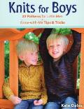 Knits for Boys 27 Patterns for Little Men & Grow With Me Tips & Tricks
