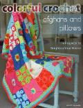 Colorful Crochet Afghans & Pillows