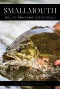 Smallmouth Modern Fly Fishing Methods Tactics & Techniques
