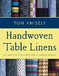 Handwoven Table Linens 27 Fabulous Projects from a Master Weaver