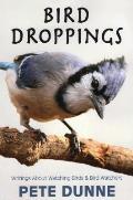 Bird Droppings Writings about Watching Birds & Bird Watchers