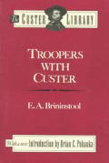 Troopers With Custer Historic Incidents of the Battle of the Little Big Horn