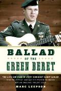 Ballad of the Green Beret: The Life and Wars of Staff Sergeant Barry Sadler from the Vietnam War and Pop Stardom to Murder and an Unsolved, Viole