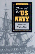History Of The Us Navy Volume 1 1775 1941