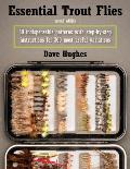 Essential Trout Flies 50 Indispensable Patterns with Step by Step Instructions for 300 Most Useful Variations