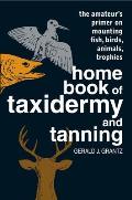 Home Book Of Taxidermy & Tanning