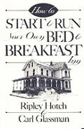 How To Start & Run Your Own Bed & Breakfast