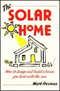 Solar Home How to Design & Build a House