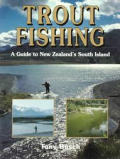 Trout Fishing A Guide To New Zealands South Is