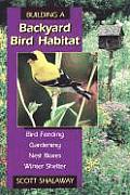 Building A Backyard Bird Habitat